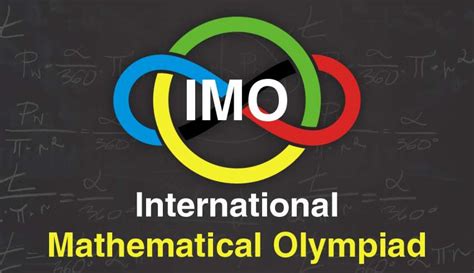INTERNATIONAL MATHEMATICS OLYMPIAD (IMO) .